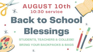 Back to School Blessings August 10th at the 10:30 a.m. Service Featured Image