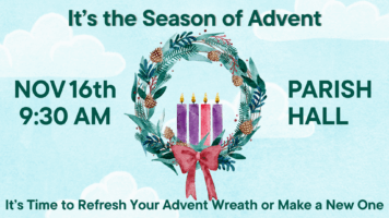 Refresh or Make A New Advent Wreath – Sunday, November 16th from 9:30 AM – 10:15 AM. Featured Image