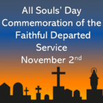 All Soul’s Day Commemoration of the Faithful Departed Service, November 2nd at 2:00 p.m. Thumbnail
