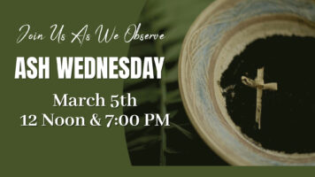 Ash Wednesday Services, March 5th at Noon and 7:00 PM Featured Image