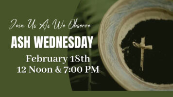 Ash Wednesday Services, February 18th – Noon and 7:00 p.m. Featured Image