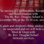 Service of Confirmation, Reception and Reaffirmation with The Rt. Rev. Bishop Douglas Scharf. November 9th at 10:30 AM. Thumbnail