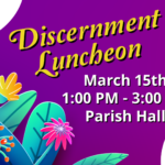 Daughters of the King Discernment Luncheon, March 15th, 1 – 3 PM Thumbnail