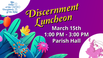 Daughters of the King Discernment Luncheon, March 15th, 1 – 3 PM Featured Image