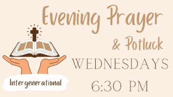 Evening Prayer & Potluck Dinner – Wednesdays at 6:30 p.m. in the Parish Hall. Featured Image