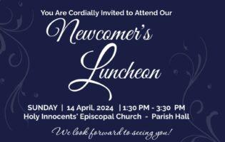 Newcomer’s Luncheon on Sunday, April 14th, 1:30 p.m. – 3:30 p.m. Featured Image