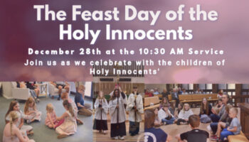 The Feast Day of the Holy Innocents’ – 10:30 AM December 28th Featured Image