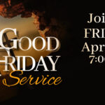 Good Friday Service, April 3rd at 7:00 PM Thumbnail