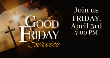Good Friday Service, April 3rd at 7:00 PM Featured Image
