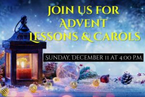 Advent Lessons and Carols 12/11/22 at 4:00 PM Featured Image