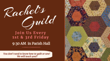 Rachel’s Guild 1st & 3rd Fridays – Quilting & Fellowship Featured Image