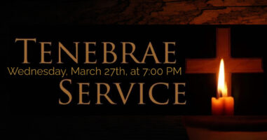 Tenebrae Service, March 27th at 7:00 PM Featured Image