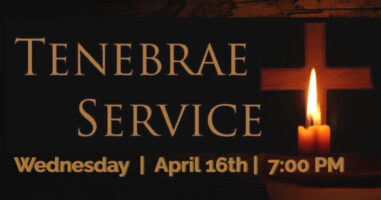 Tenebrae Service with Eucharist and Music, April 16th at 7:00 PM Featured Image