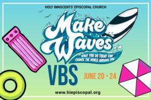Free Vacation Bible School – Make Waves- June 20-24, 2022 Registration is now open Featured Image